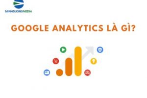Google Analytics – Giải pháp phân tích Website đáng tin cậy của Google