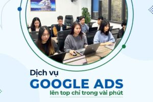Dịch vụ quảng cáo Google Ads uy tín giúp tăng doanh số bán hàng