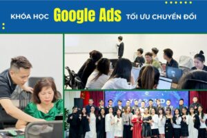 Khóa Học Google Ads Thực Chiến – Làm Chủ Quảng Cáo & Tối Ưu Ngân Sách Hiệu Quả